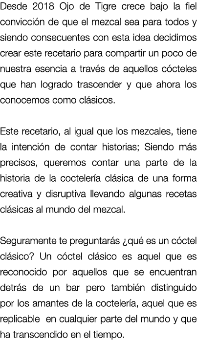 Desde 2018 Ojo de Tigre crece bajo la fiel convicci n de que el mezcal sea para todos y siendo consecuentes con esta ...