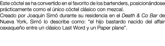 Este c ctel se ha convertido en el favorito de los bartenders, posicion ndose pr cticamente como el nico c ctel cl s...