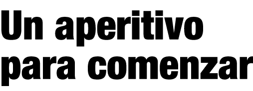 Un aperitivo para comenzar