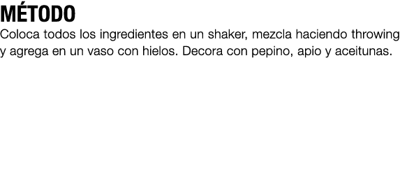 M TODO Coloca todos los ingredientes en un shaker, mezcla haciendo throwing y agrega en un vaso con hielos. Decora co...